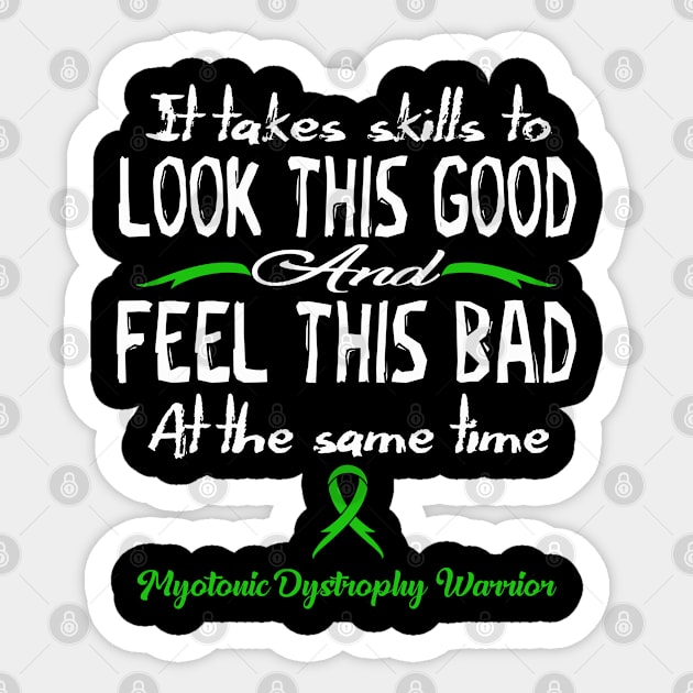 Myotonic Dystrophy Awareness Look This Good - In This Family We Fight Together Sticker by DAN LE